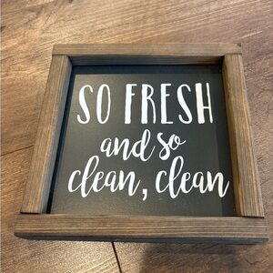 So Fresh and So Clean Wooden Framed Sign - Black & White